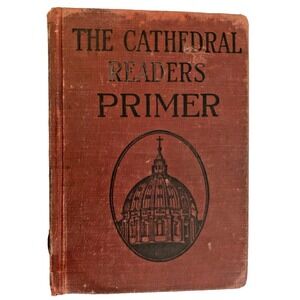 Antique The Cathedral Readers Primer 1927 Scott, Foresman and Company Hardcover